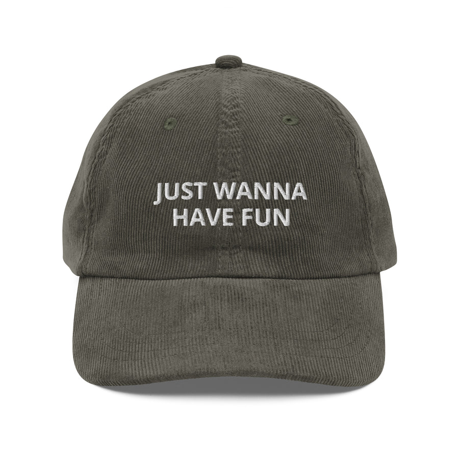 JUST WANNA HAVE FUN